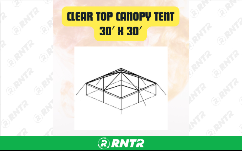Generic Clear Top Canopy Tent - Elegant Outdoor Event Tent 30ft X 30ft – For rent in san-marcos, california – aras party rentals | RNTR.com – Image 1
