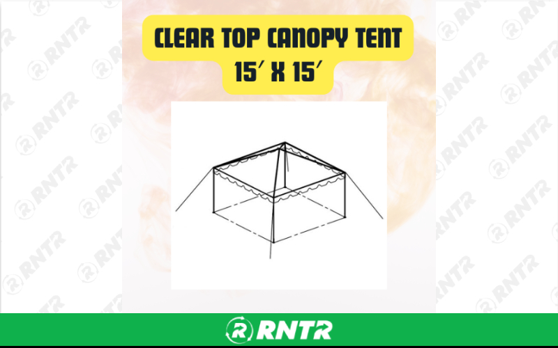 Generic Clear Top Canopy Tent - Heavy-Duty Outdoor Event Tent 15' x 15' – For rent in san-marcos, california – aras party rentals | RNTR.com – Image 1