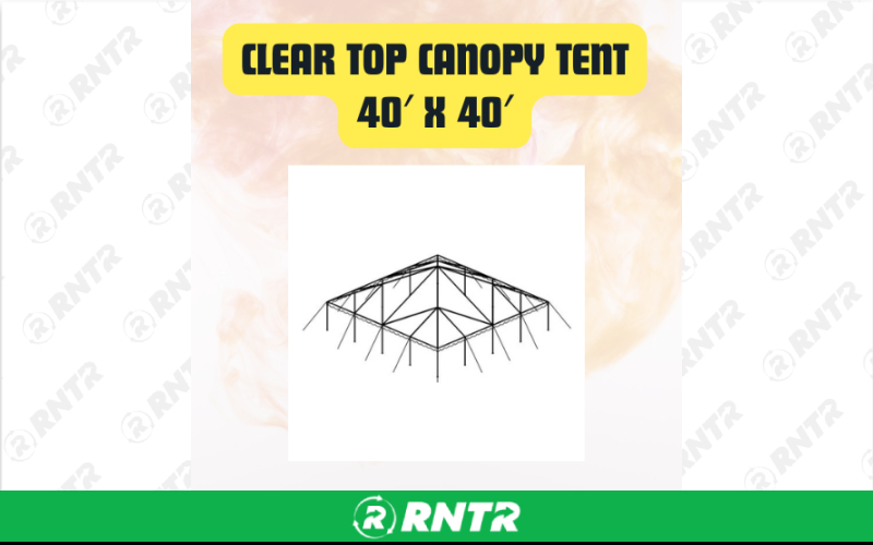 Generic Clear Top Canopy Tent - Heavy-Duty Outdoor Event Tent 40ft x 40ft – For rent in san-marcos, california – aras party rentals | RNTR.com – Image 1
