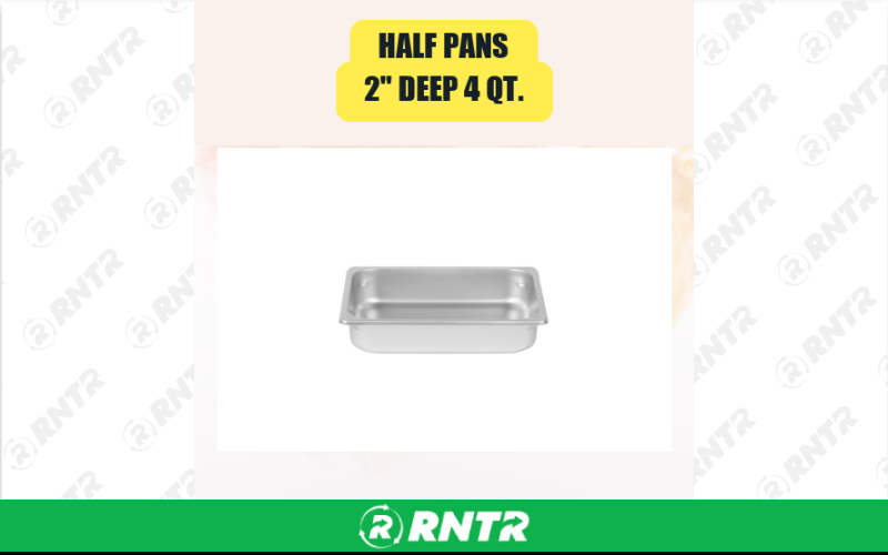 Generic Half Pans -  2 Deep 4 qt. – For rent in san-marcos, california – aras party rentals | RNTR.com – Image 1
