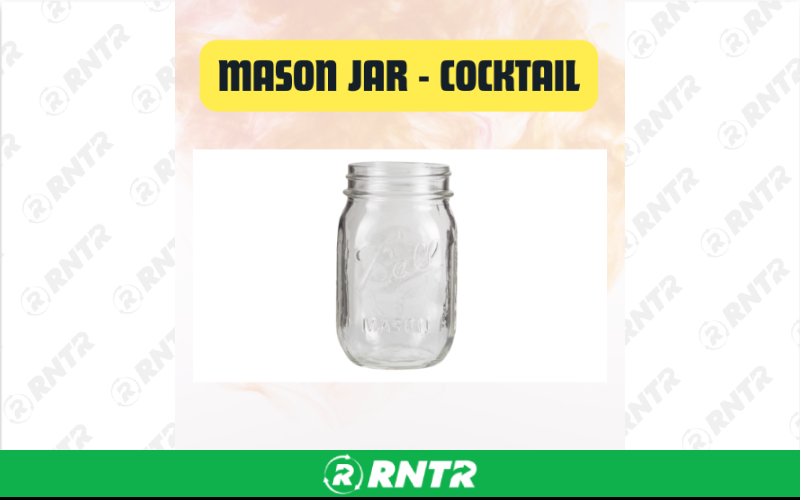 Generic Mason Jar Cocktail Glass – For rent in san-marcos, california – aras party rentals | RNTR.com – Image 1