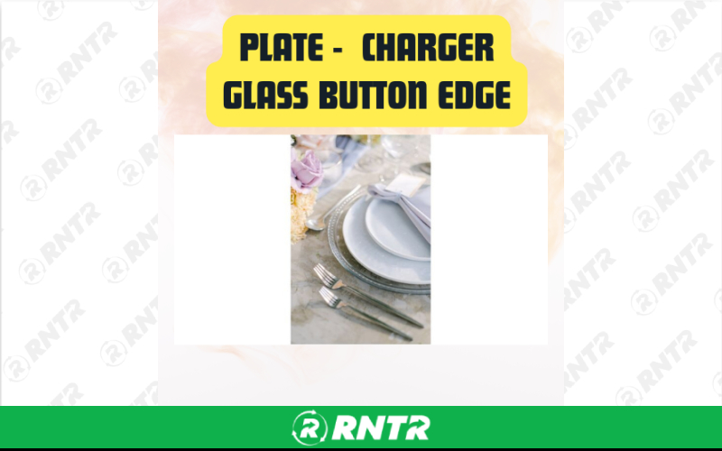 Generic Plate Clear Glass Charger with Button Edge – For rent in San Marcos, California – aras party rentals | RNTR.com – Image 3 of 3