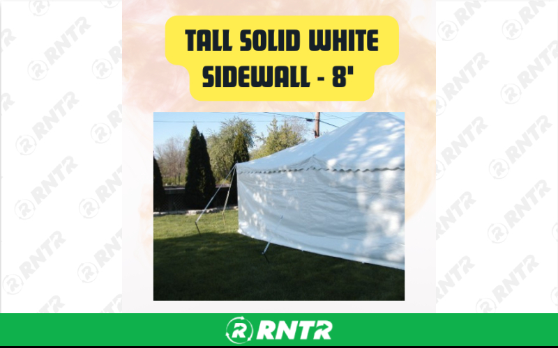 Generic Tall Solid White Sidewall - Event Tent Sidewall 8' – For rent in san-marcos, california – aras party rentals | RNTR.com – Image 1